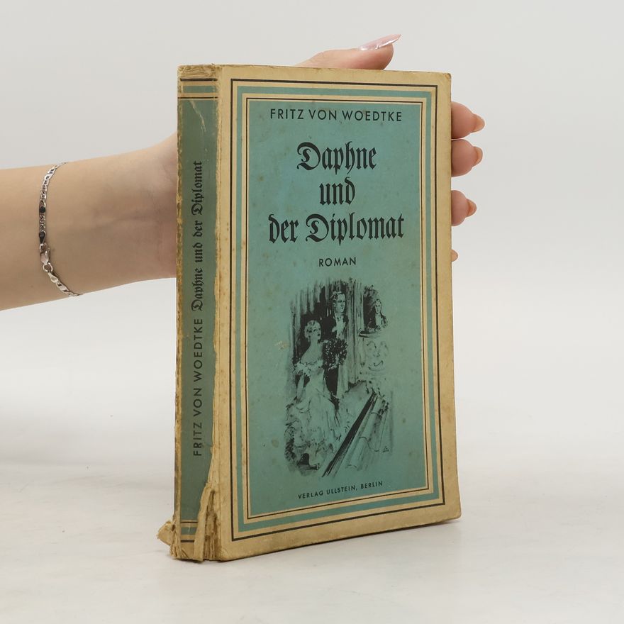 Fritz von Woedtke Daphne und der Diplomat