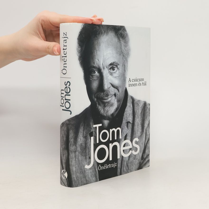 Tom Jones A csúcson innen és túl