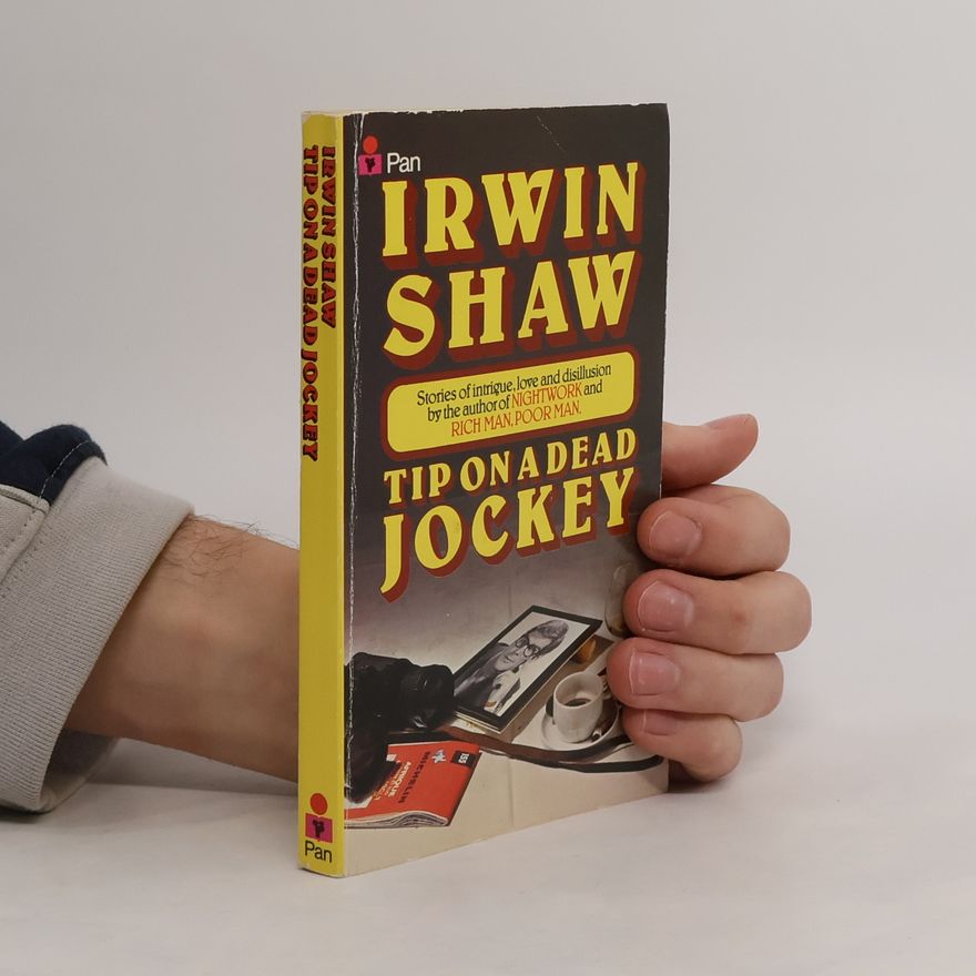 Irwin Shaw Tip On A Dead Jockey