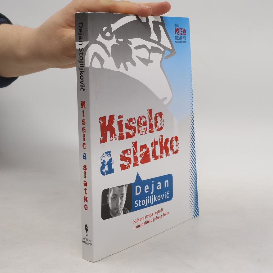 Dejan Stojiljković Kiselo & slatko