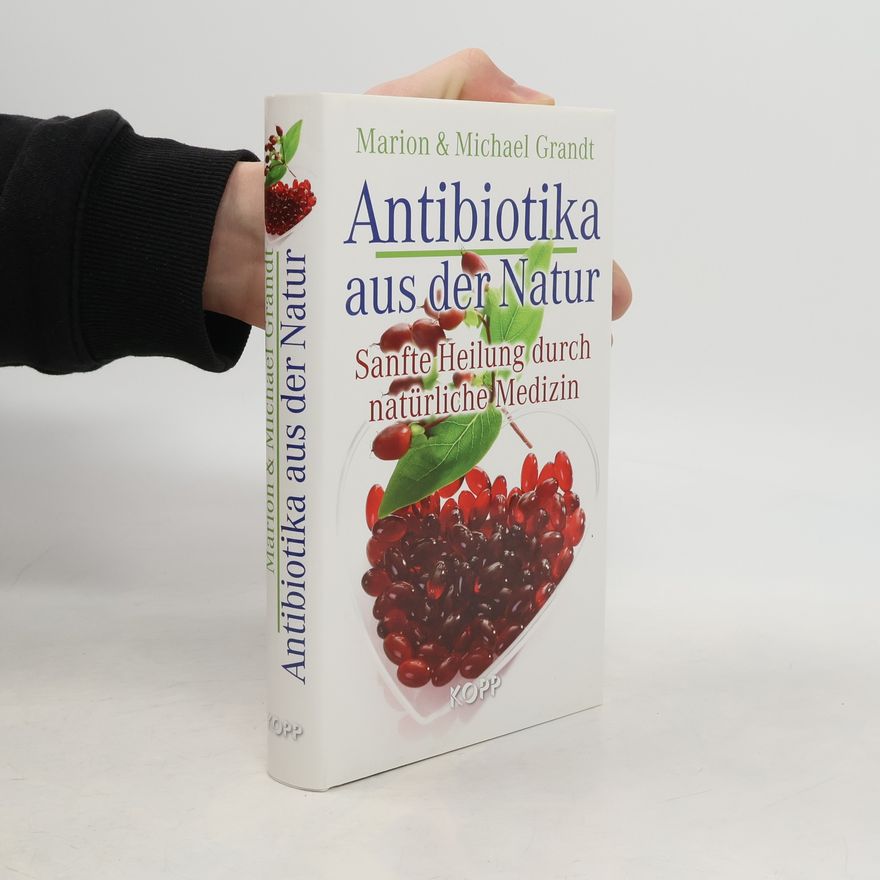 Marion Grandt Antibiotika aus der Natur