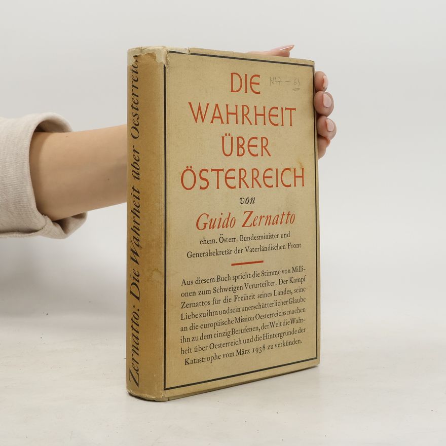 Guido Zernatto Die Wahrheit über Österreich