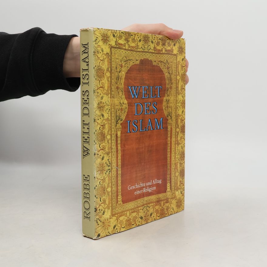 Martin Robbe Welt des Islams,