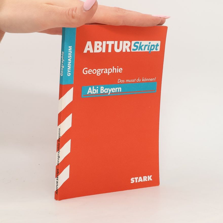 Kolektív autorov Abitur Skript. Geographie. Abi Bayern