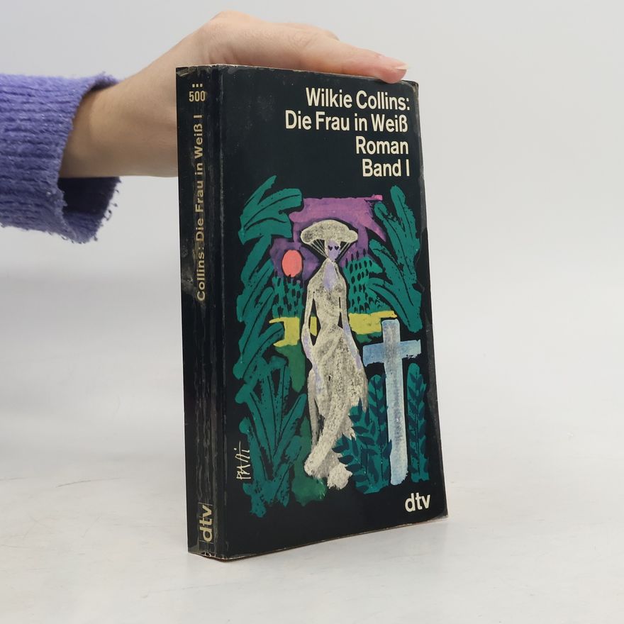 Wilkie Collins Die Frau in Weiß