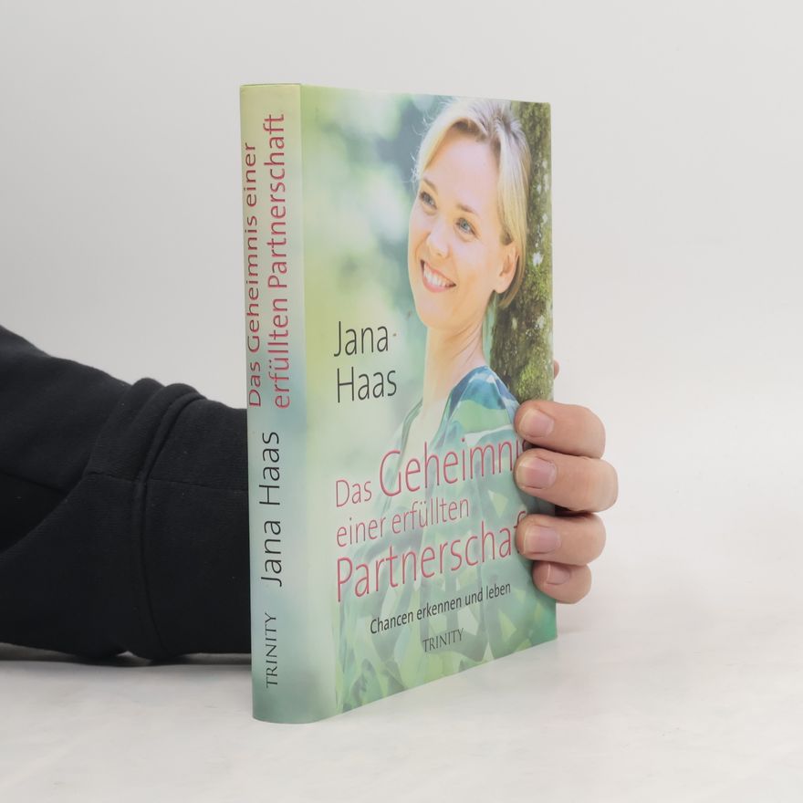 Jana Haas Das Geheimnis einer erfüllten Partnerschaft