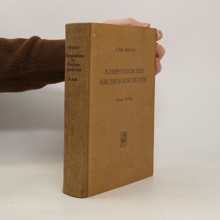 Karl Heussi Kompendium der Kirchengeschichte. 10. Auflage