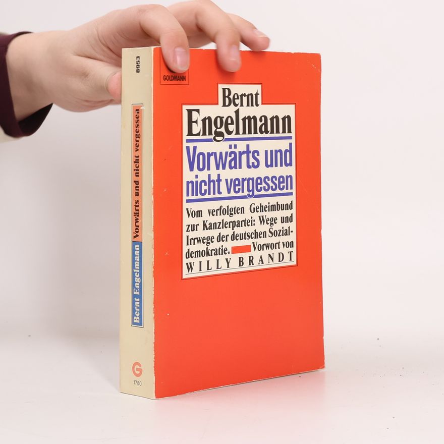 Bernt Engelmann Vorwärts und nicht vergessen