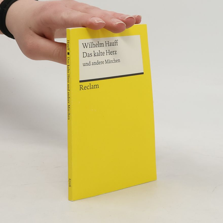 Wilhelm Hauff Das kalte Herz und andere Märchen