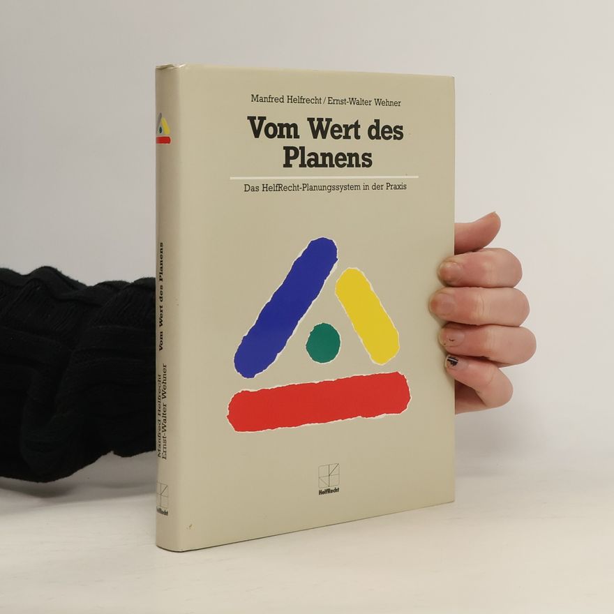 Manfred Helfrecht Vom Wert des Planens
