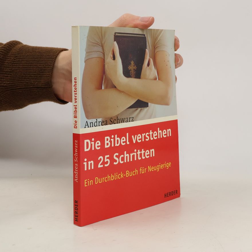 Andrea Schwarz Die Bibel verstehen in 25 Schritten