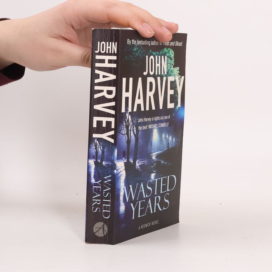 John Harvey Wasted Years