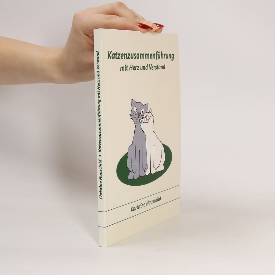 Christine Hauschild Katzenzusammenführung mit Herz und Verstand