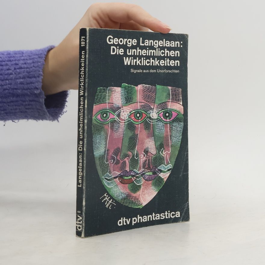 George Langelaan Die unheimlichen Wirklichkeiten