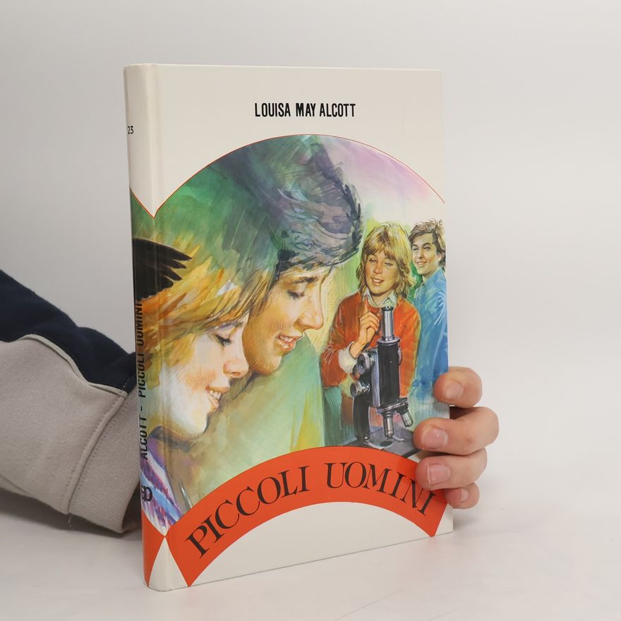 Louisa May Alcott Grandi narratori - 23: Piccoli uomini