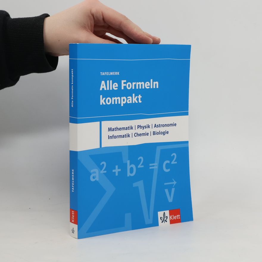 Stefan Stöckle Alle Formeln kompakt - Mathematik, Physik, Astronomie, Informatik, Chemie, Biologie