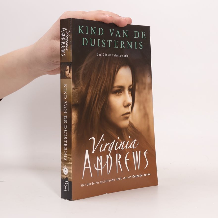 Virginia Cleo Andrews Celeste-serie - 3: Kind van de duisternis