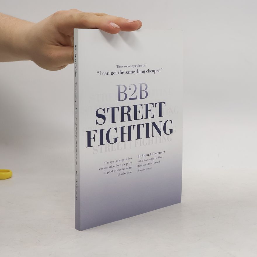 Dr. Max Bazerman B2B Street Fighting