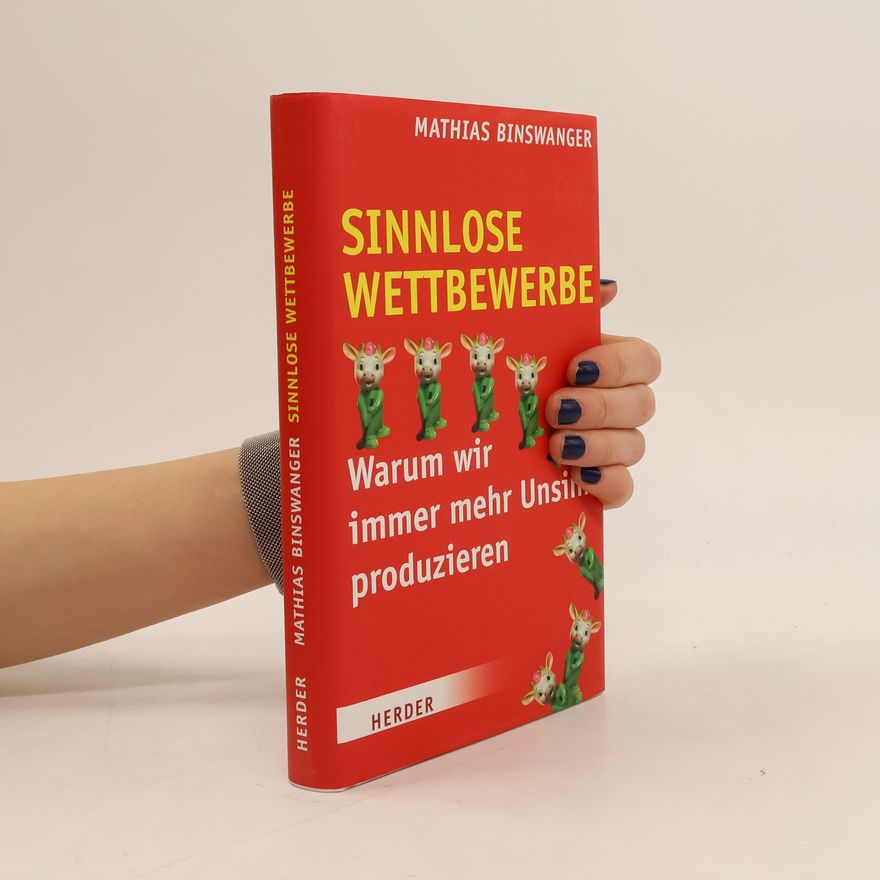 Mathias Binswanger Sinnlose Wettbewerbe
