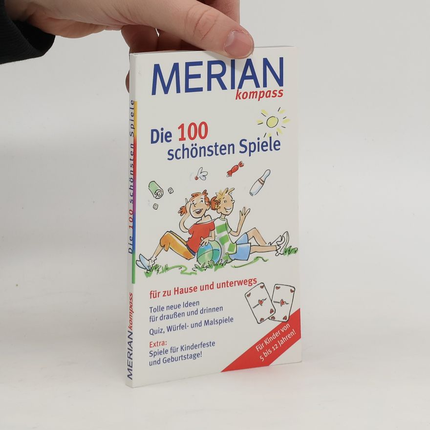 Autorenkollektiv Merian kompass. Die 100 schönsten Spiele