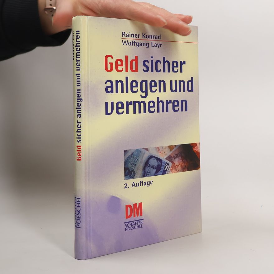 Konrad Rainer Geld sicher anlegen und vermehren