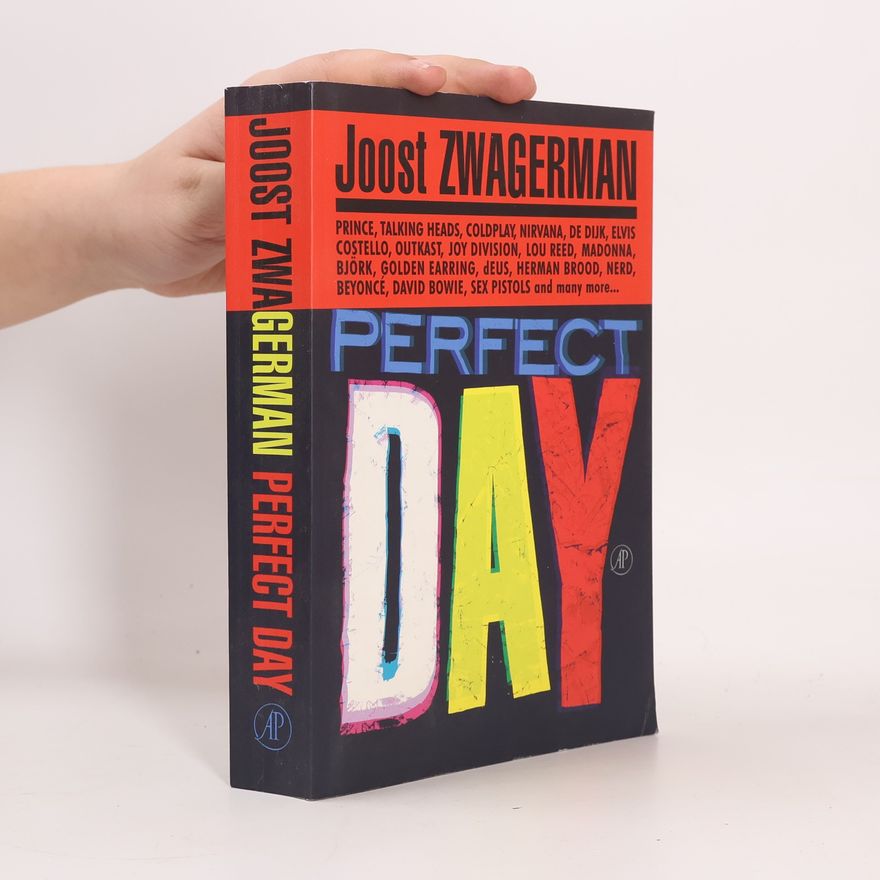 Joost Zwagerman Perfect Day