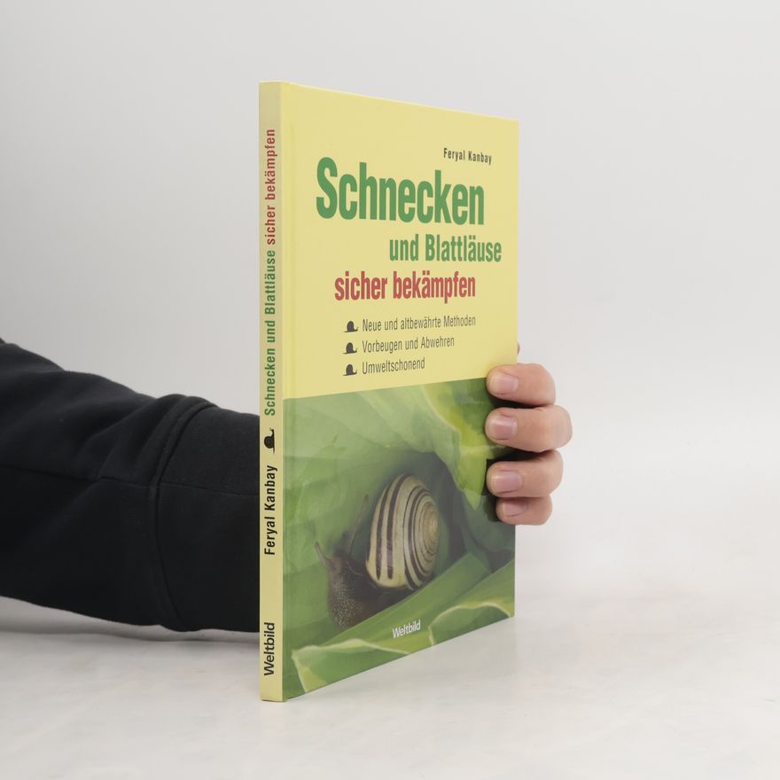 Feryal Kanbay Schnecken und Blattläuse sicher bekämpfen