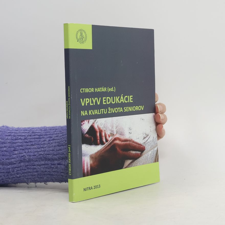 Ctibor Határ Vplyv edukácie na kvalitu života seniorov