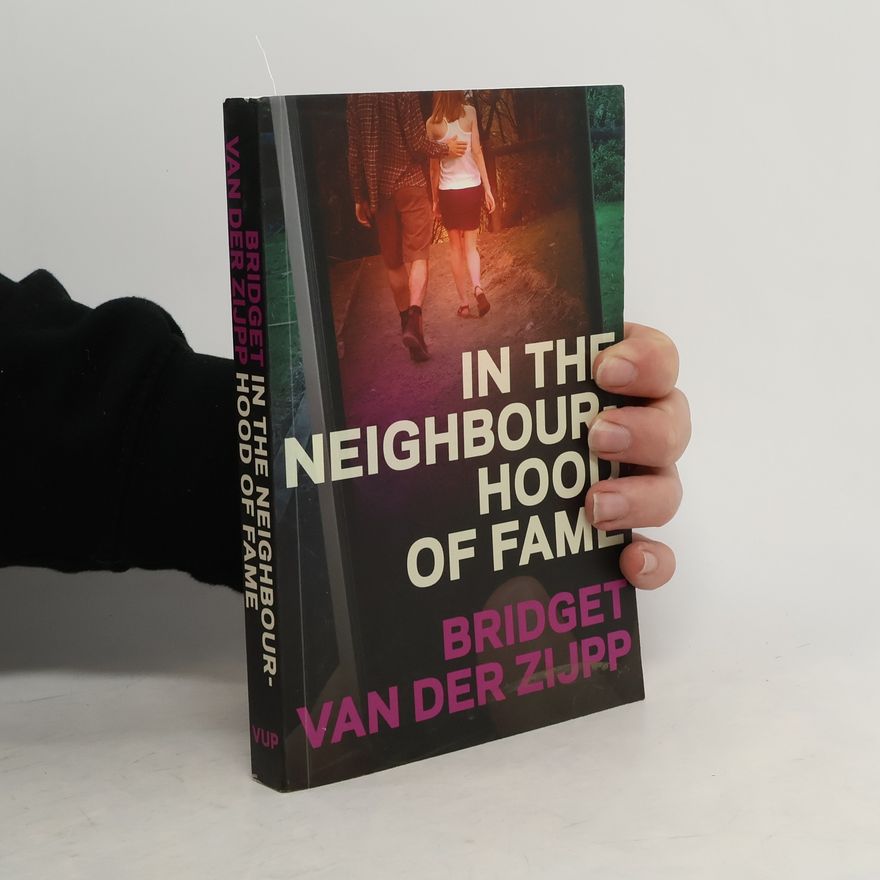 Bridget van der Zijpp In the Neighbourhood of Fame