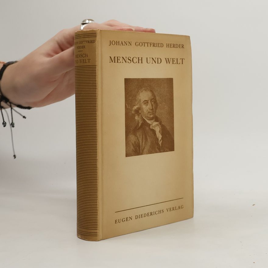 Johann Gottfried Herder Mensch und Welt