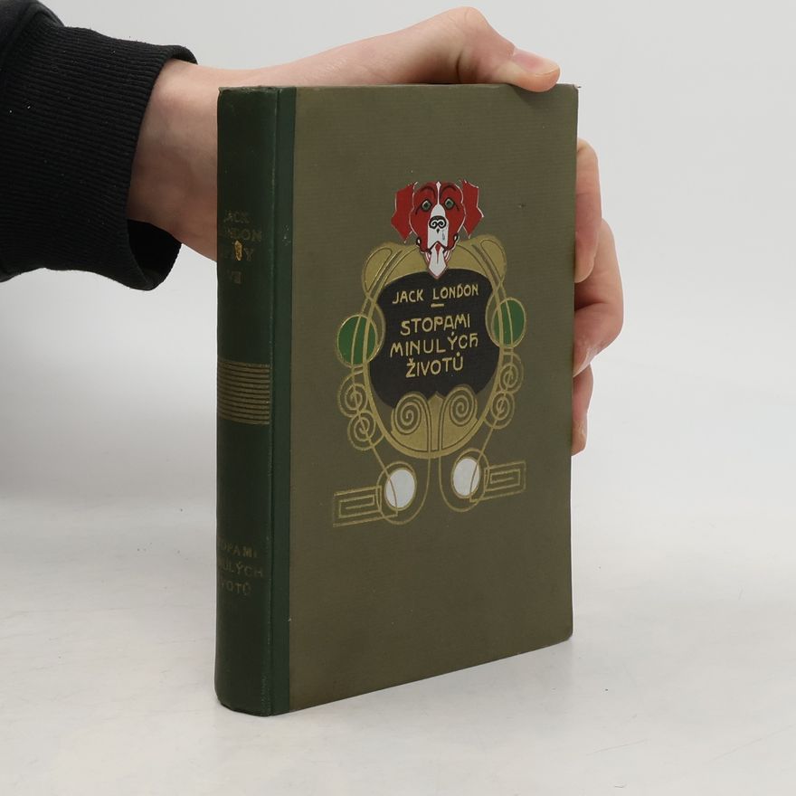 Jack London Stopami minulých životů. Volání divočiny