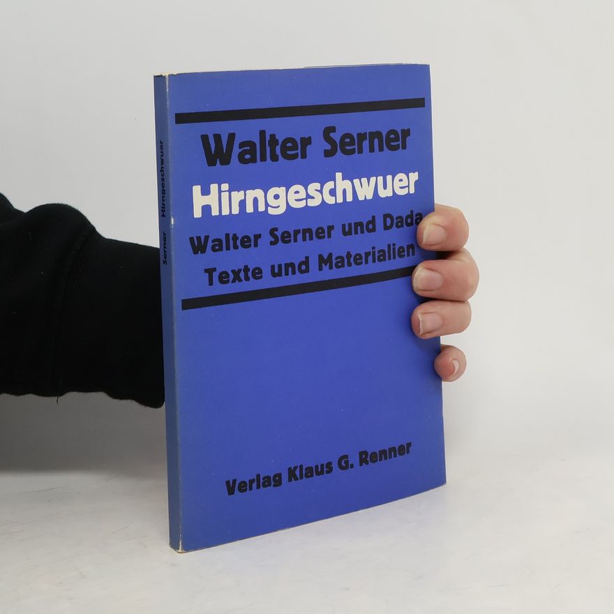 Walter Serner Hirngeschwuer