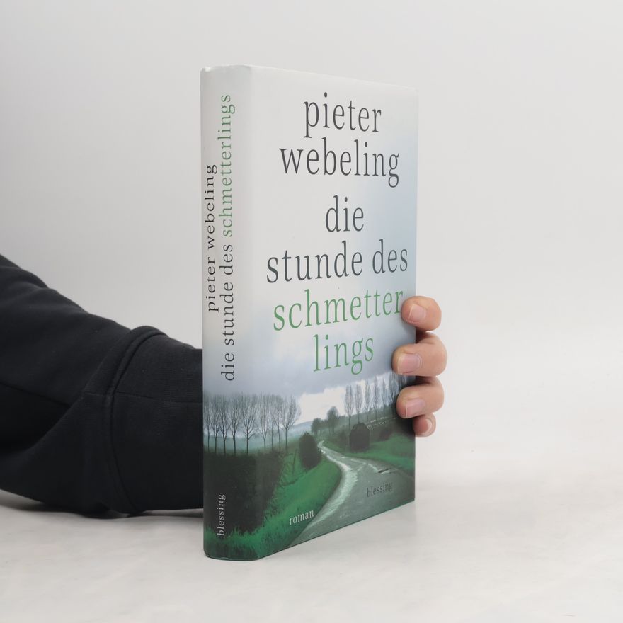 Pieter Webeling Die Stunde des Schmetterlings