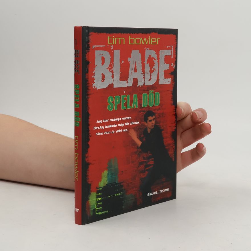 Tim Bowler Blade - 1: Spela död