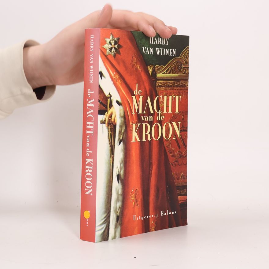 Harry van Wijnen De Macht van de Kroon