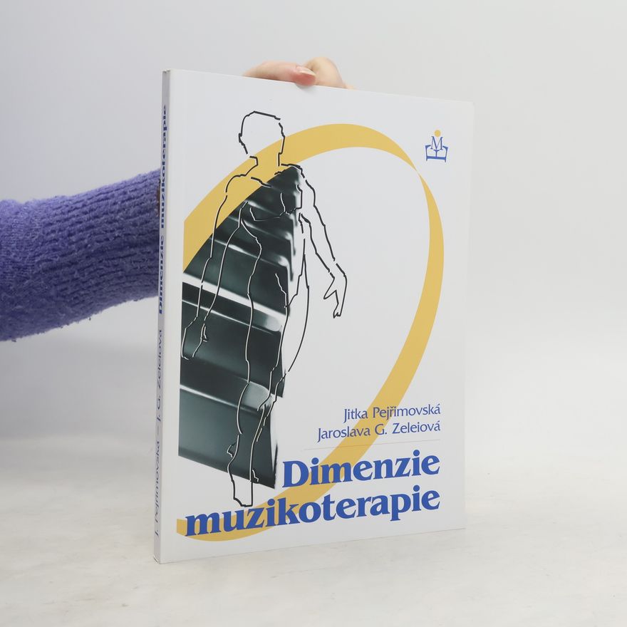 Jitka Pejřimovská Dimenzie muzikoterapie