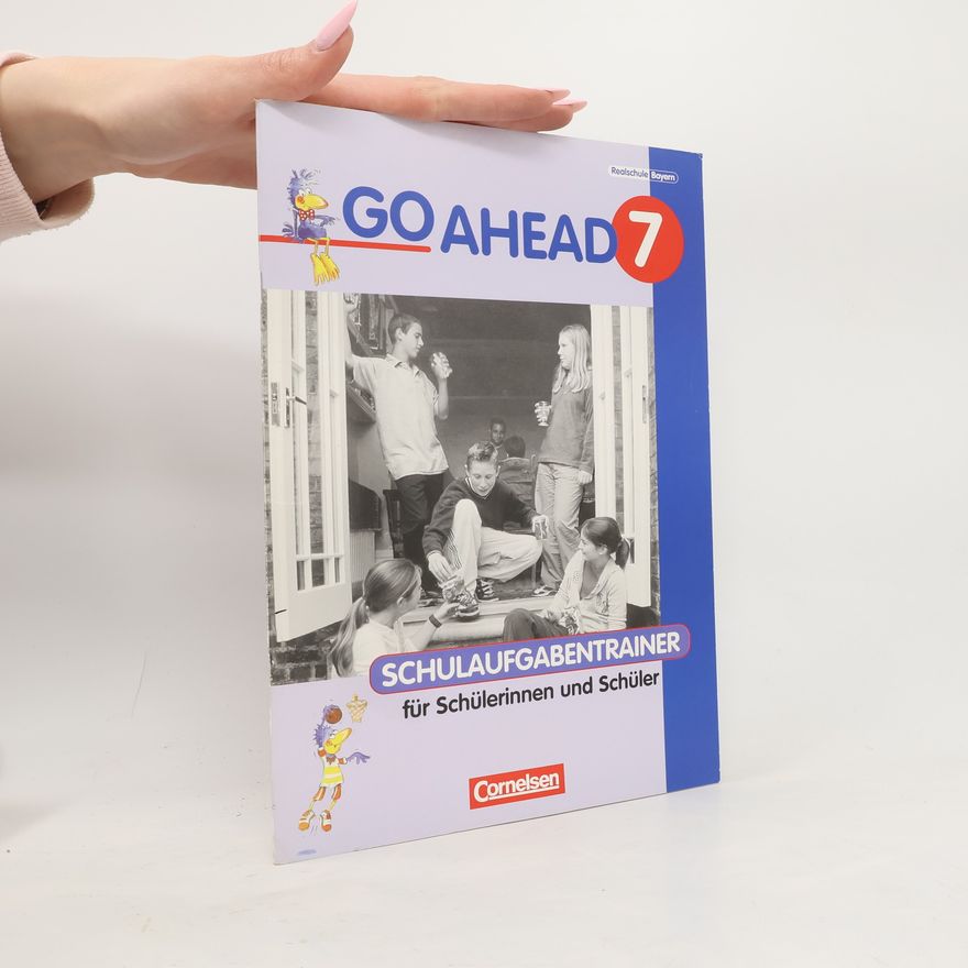 James Roberts Go Ahead 7. Schulaufgabentrainer. Neue Ausgabe. Bayern