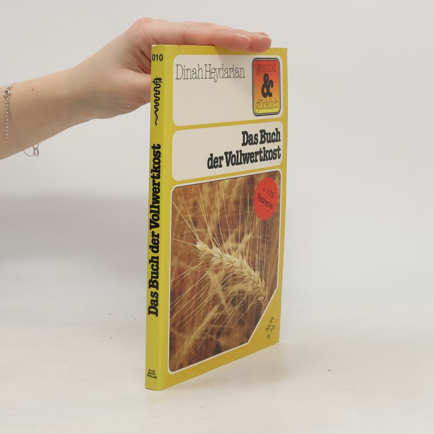 Dinah Heydarian Das Buch der Vollwertkost