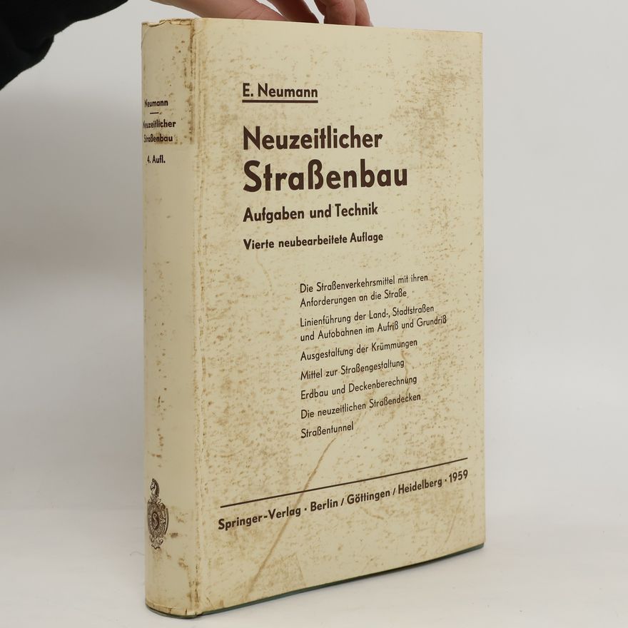 E. Neumann Neuzeitlicher Straßenbau: Aufgaben und Technik