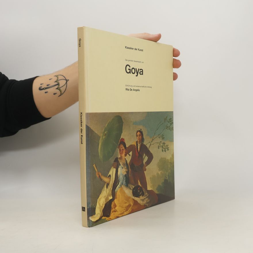 Francisco Goya Das gemalte Gesamtwerk von Goya