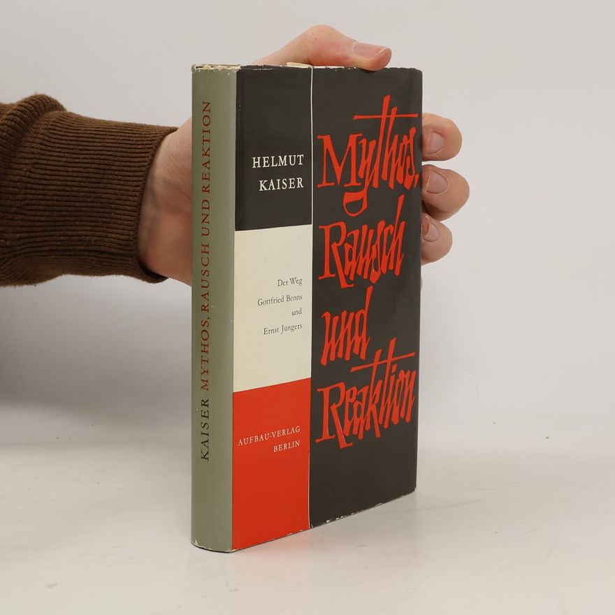 Helmut Kaiser Mythos, Rausch und Reaktion