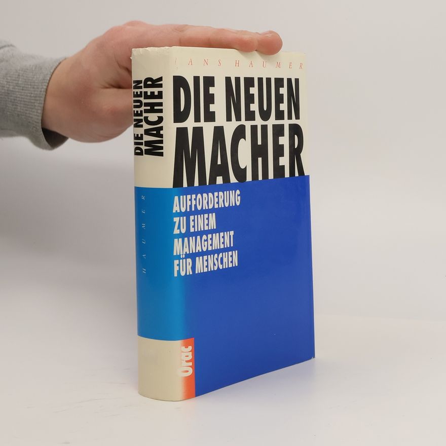 Hans Haumer Die neuen Macher