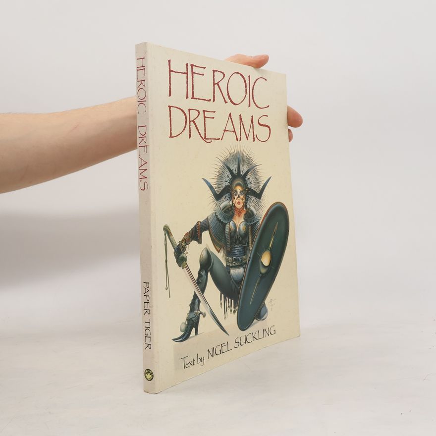 Nigel Suckling Heroic dreams
