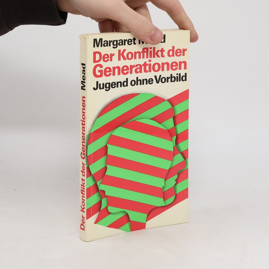 Margaret Mead Der Konflikt der Generationen