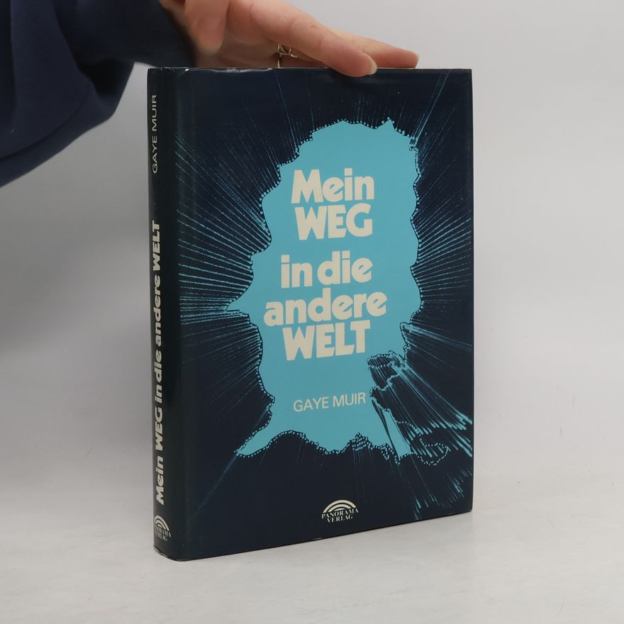 Gaye Muir Mein Weg in die andere Welt