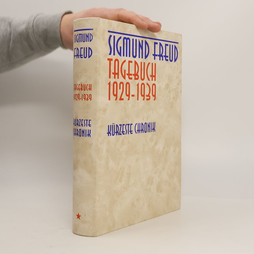 Michael Molnar Sigmund Freud, Tagebuch 1929 - 1939
