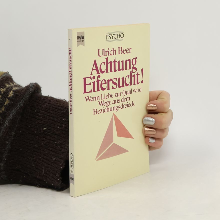 Ulrich Beer Vorsicht Eifersucht!