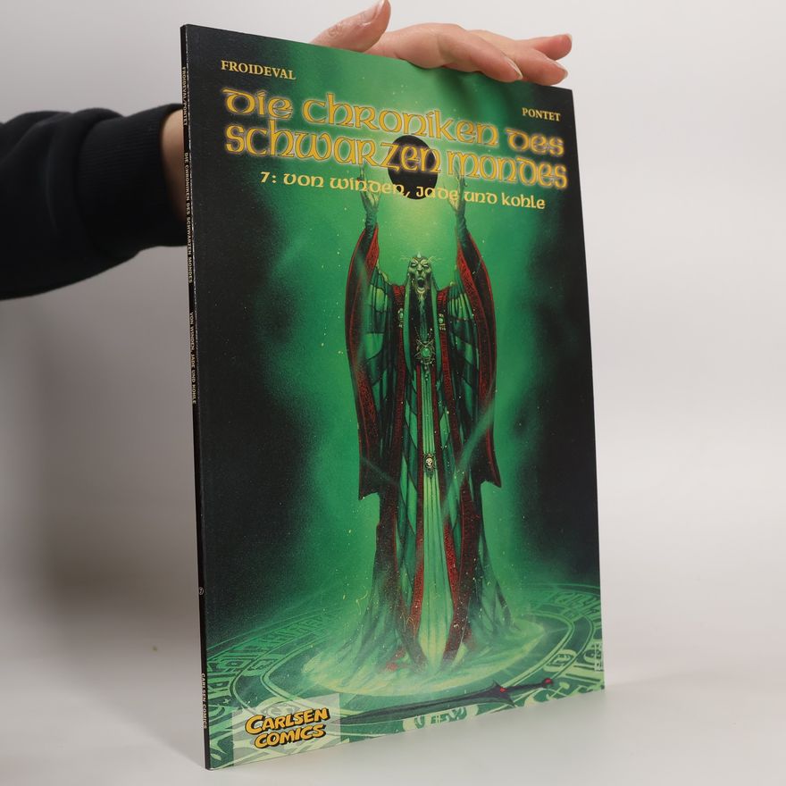 François Froideval Die Chroniken des schwarzen Mondes 07. Von Winden, Jade und Kohle