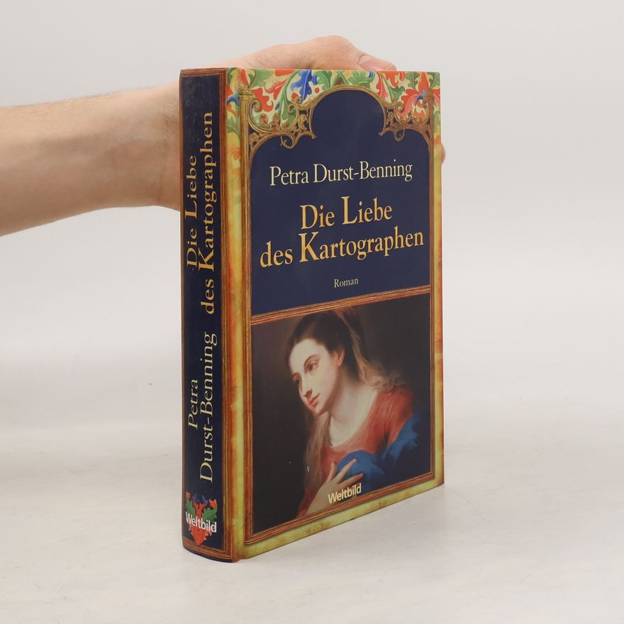 Petra Durst-Benning Die Liebe des Kartographen