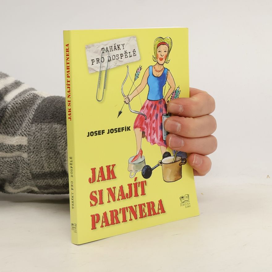 Josef Josefík Jak si najít partnera